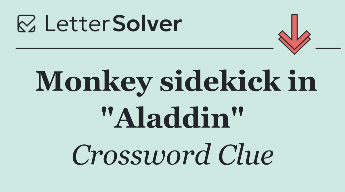 Monkey sidekick in "Aladdin"