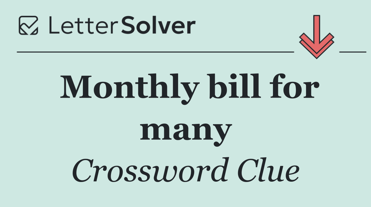 Monthly bill for many