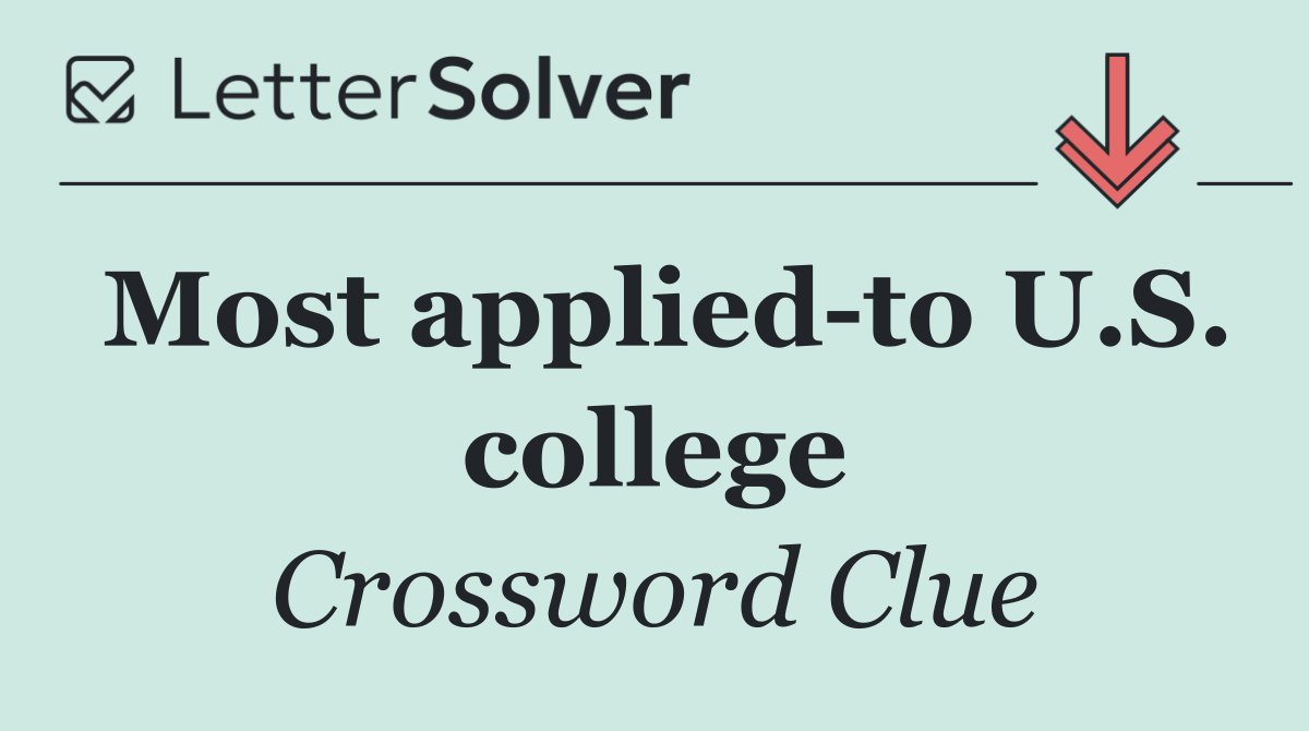 Most applied to U.S. college