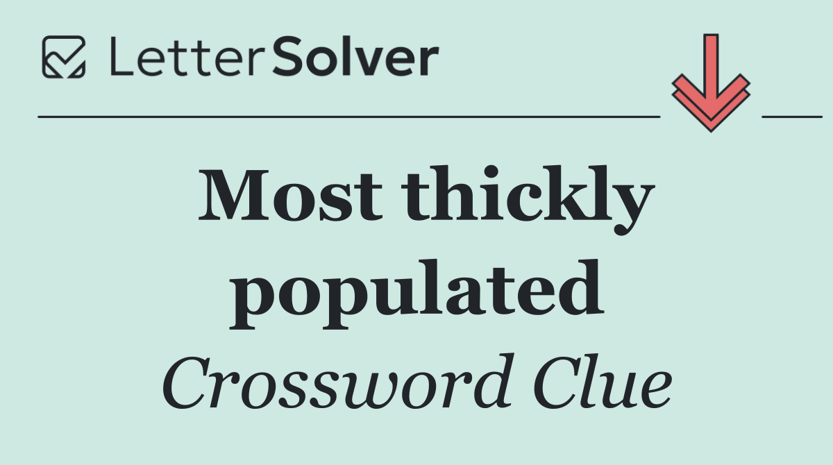 Most thickly populated