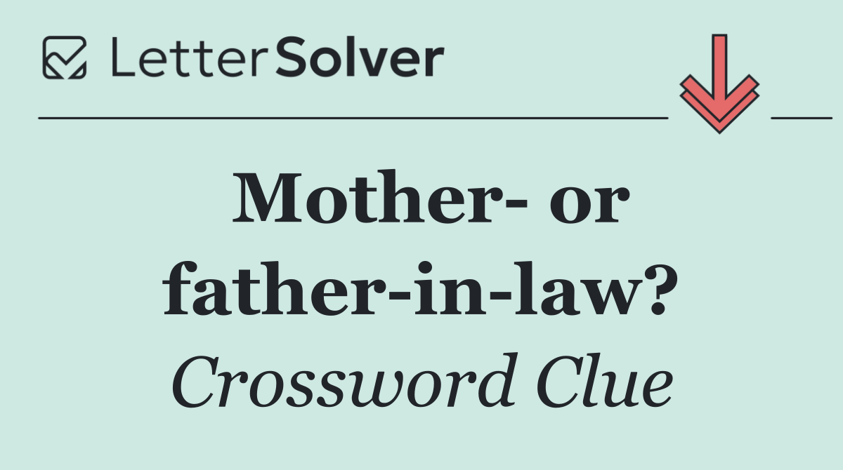 Mother  or father in law?