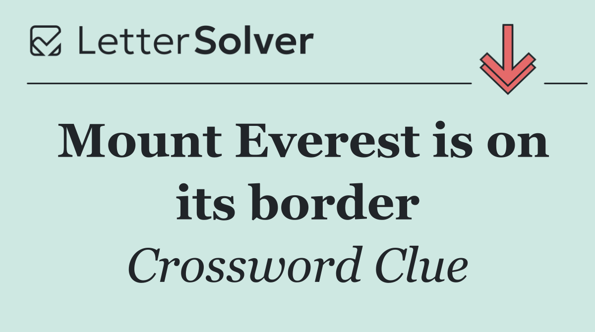 Mount Everest is on its border