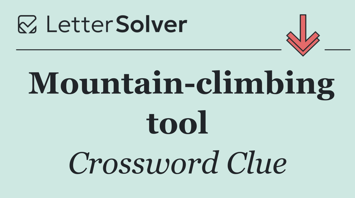 Mountain climbing tool