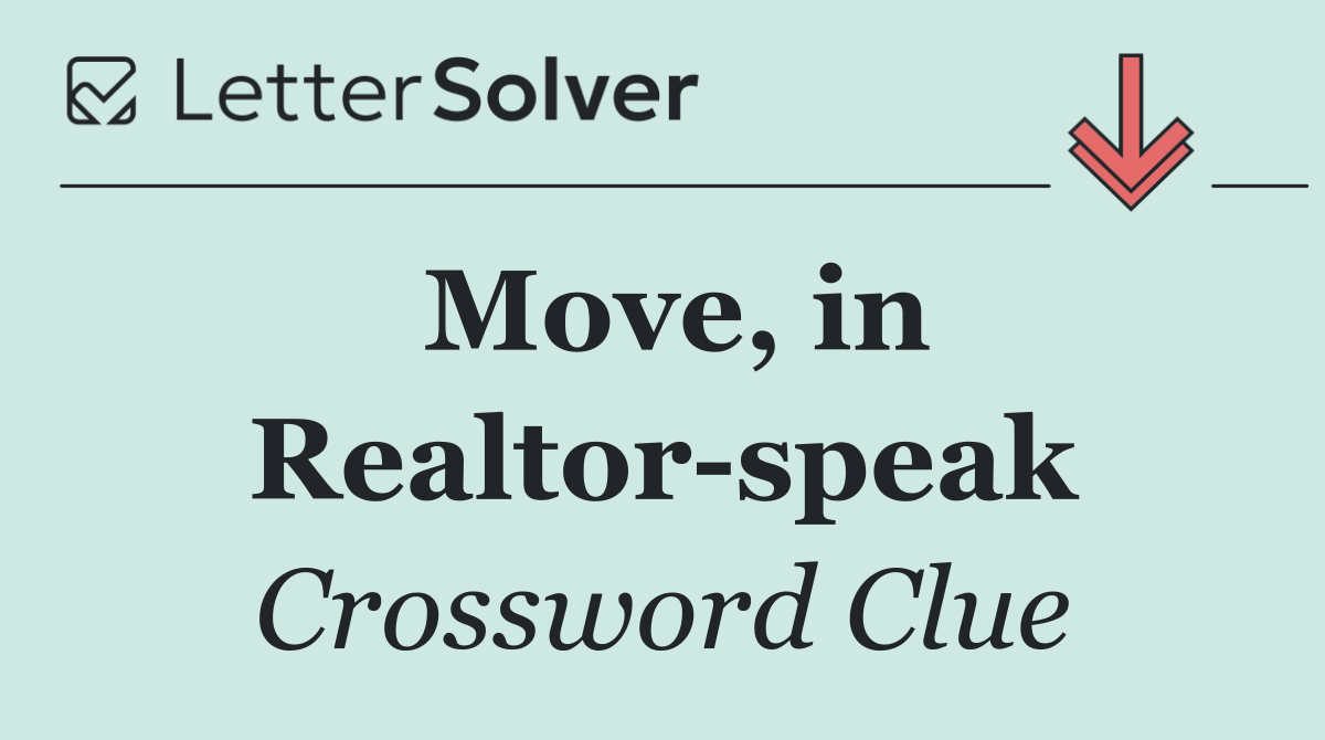 Move, in Realtor speak