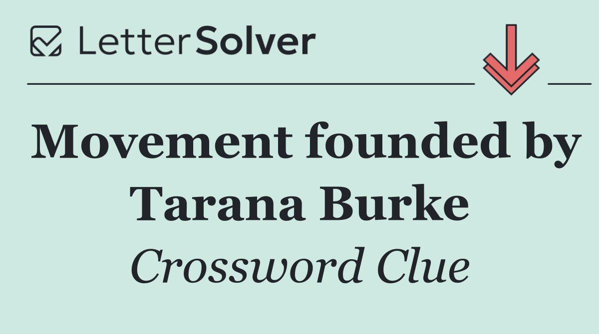 Movement founded by Tarana Burke
