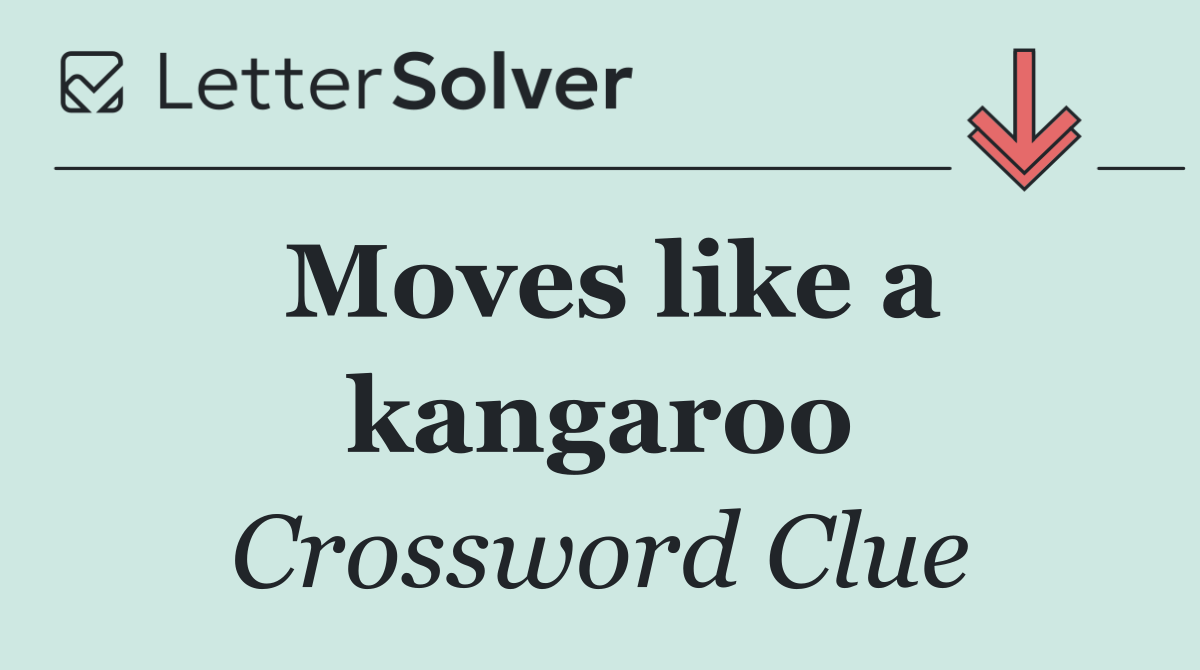 Moves like a kangaroo