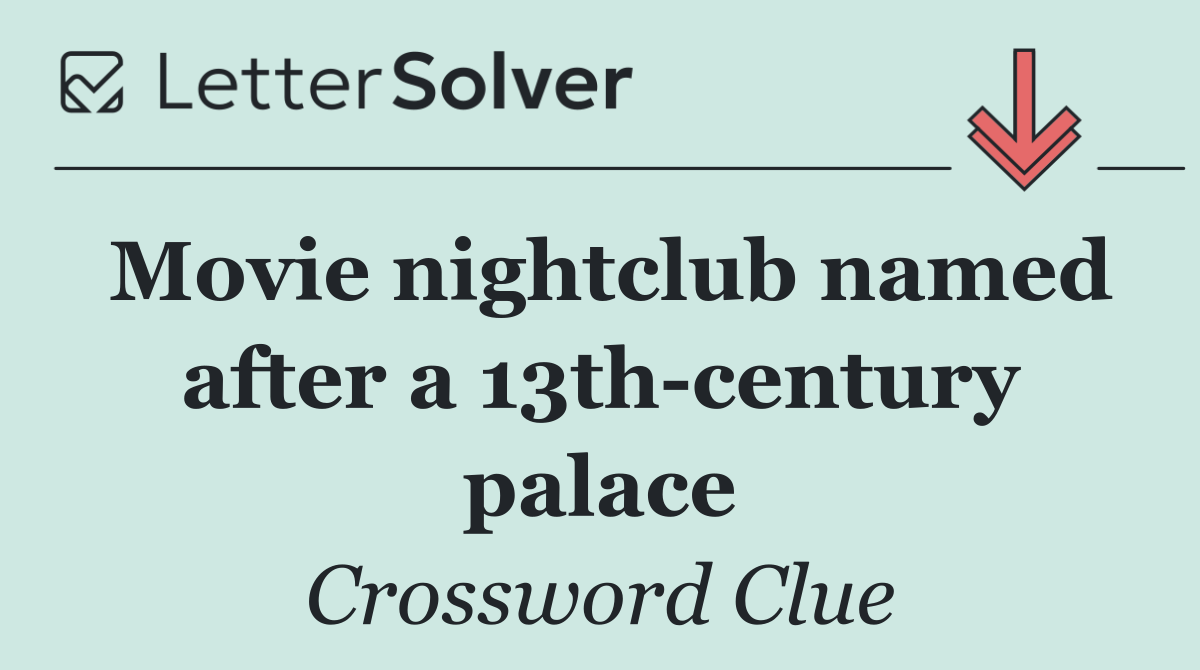 Movie nightclub named after a 13th century palace