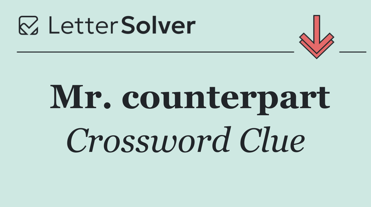 Mr. counterpart