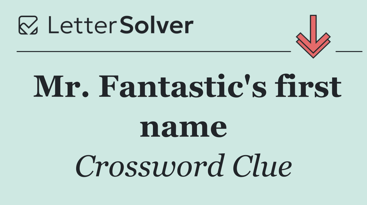 Mr. Fantastic's first name