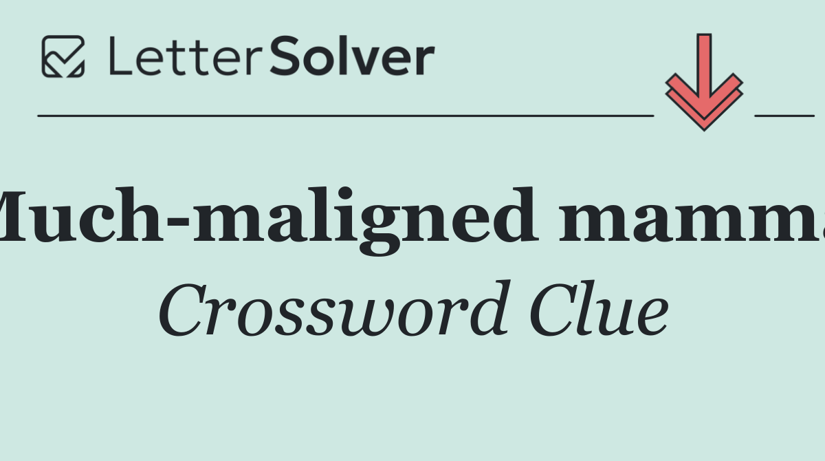 Much maligned mammal
