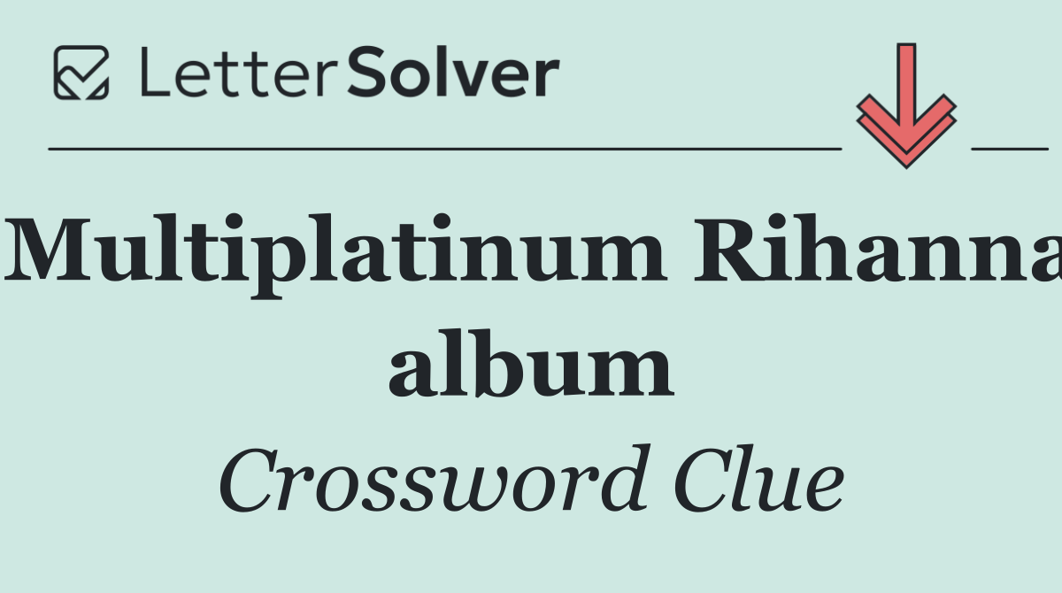 Multiplatinum Rihanna album