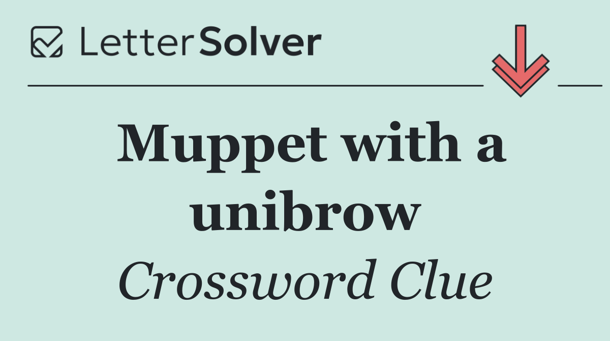 Muppet with a unibrow