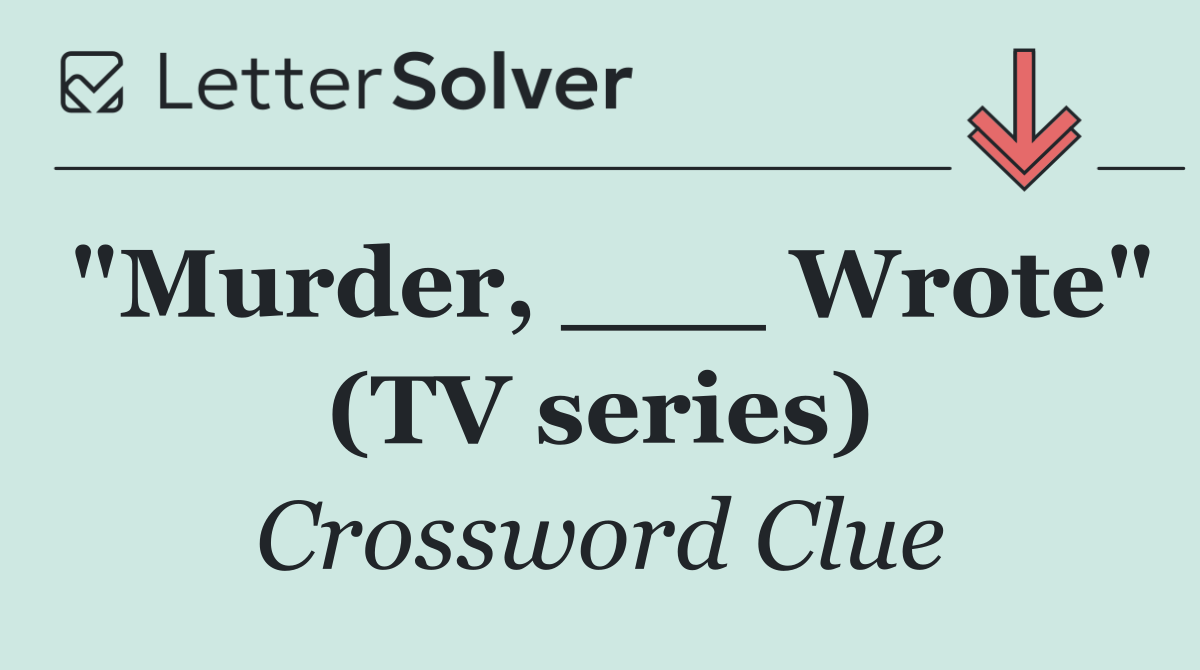 "Murder, ___ Wrote" (TV series)