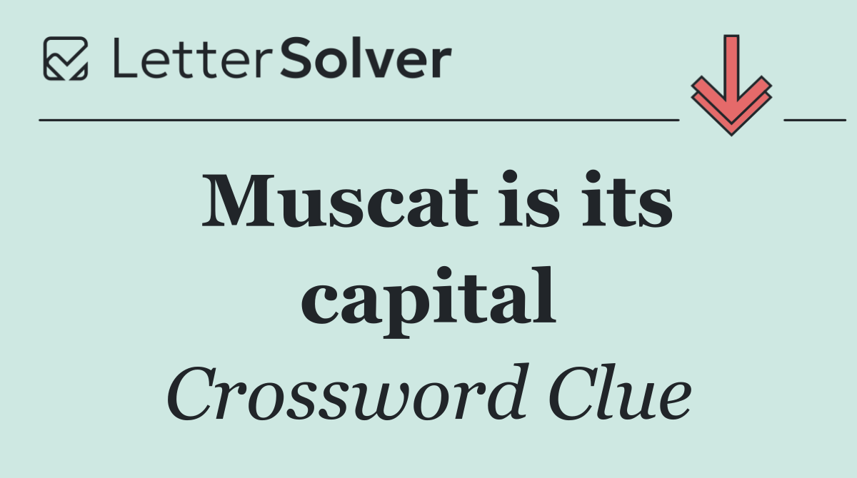 Muscat is its capital