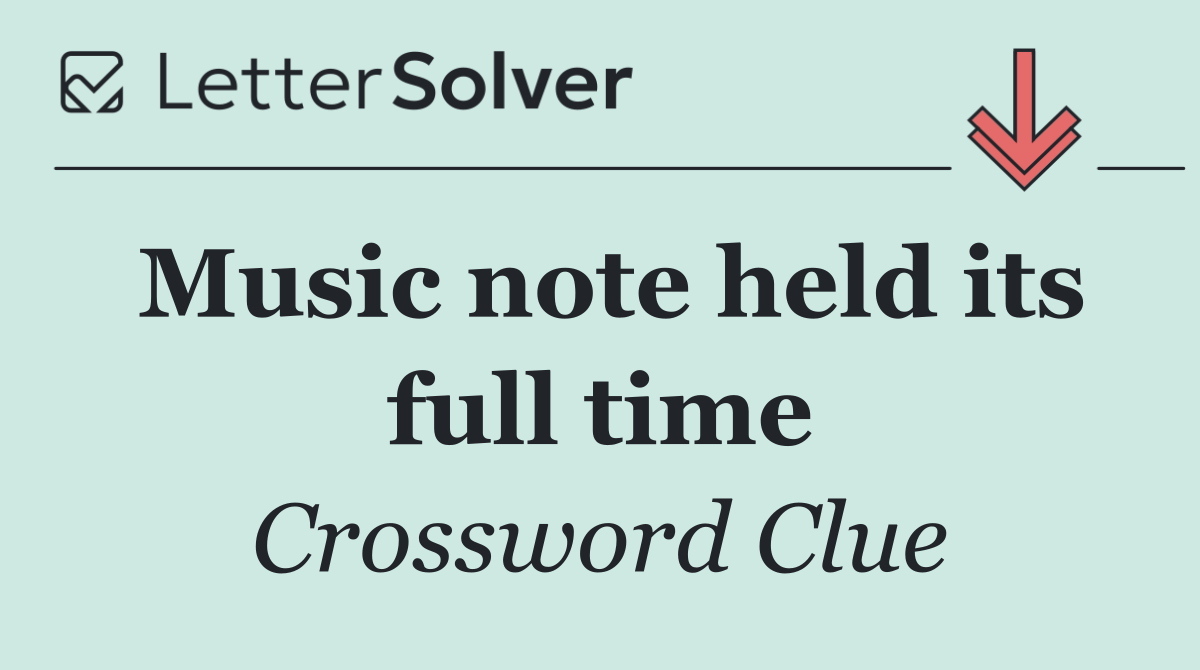 Music note held its full time