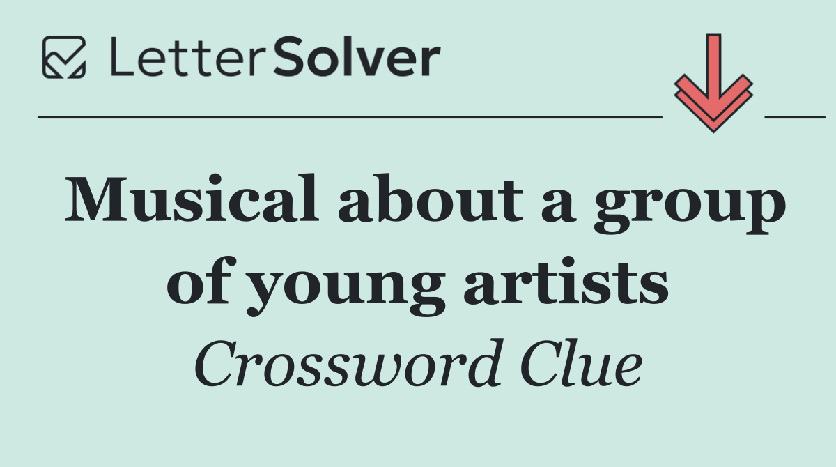 Musical about a group of young artists