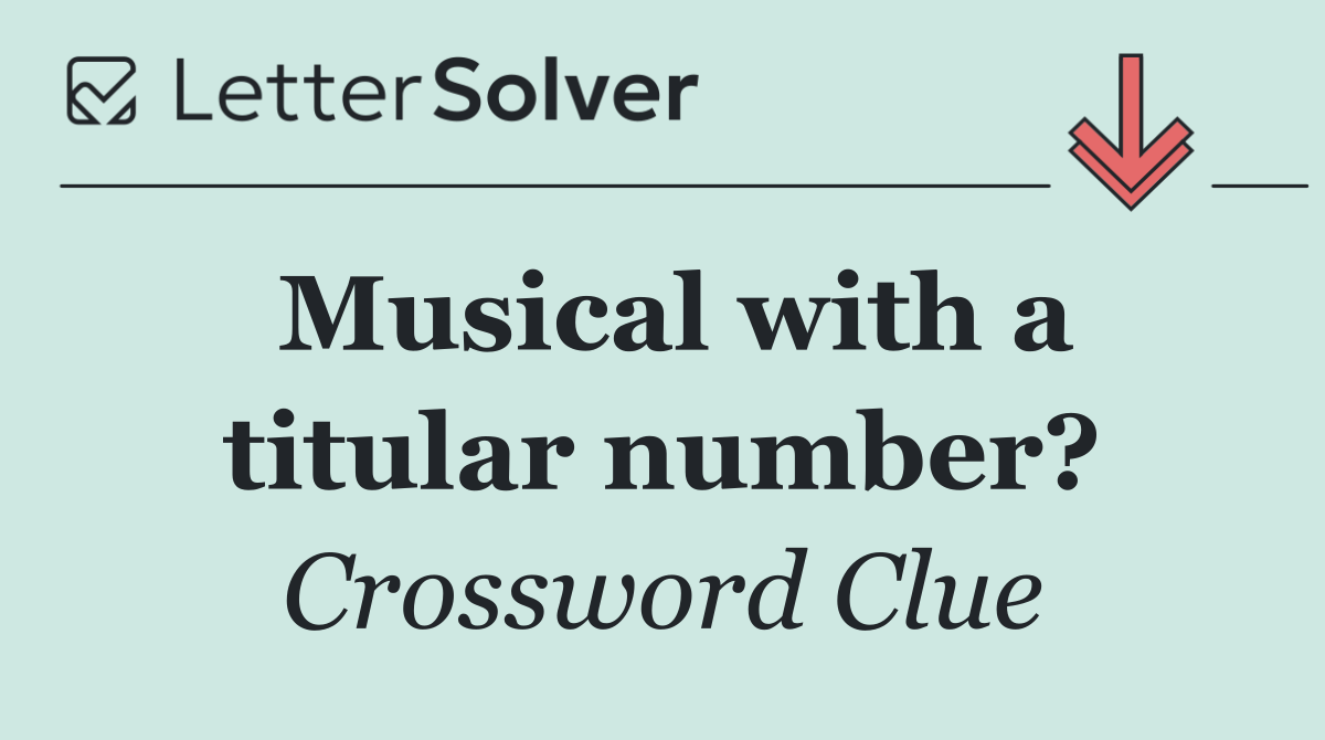 Musical with a titular number?