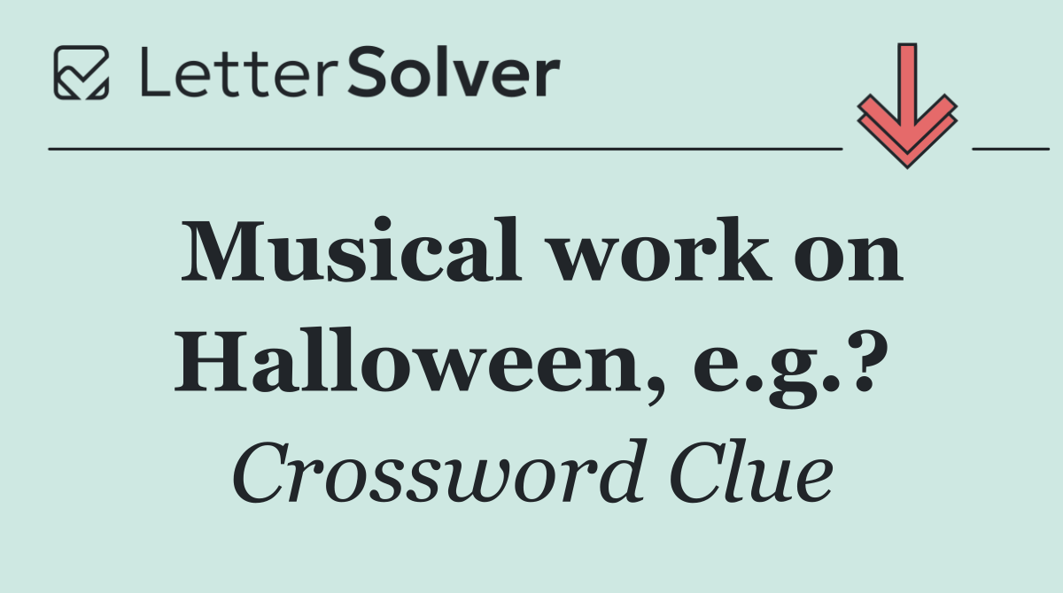 Musical work on Halloween, e.g.?