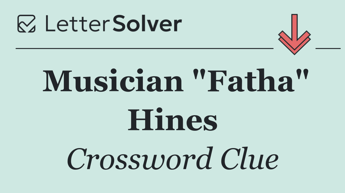 Musician "Fatha" Hines