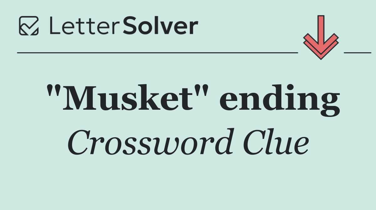 "Musket" ending