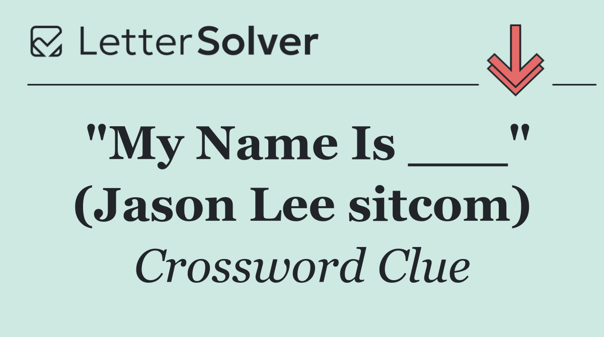 "My Name Is ___" (Jason Lee sitcom)