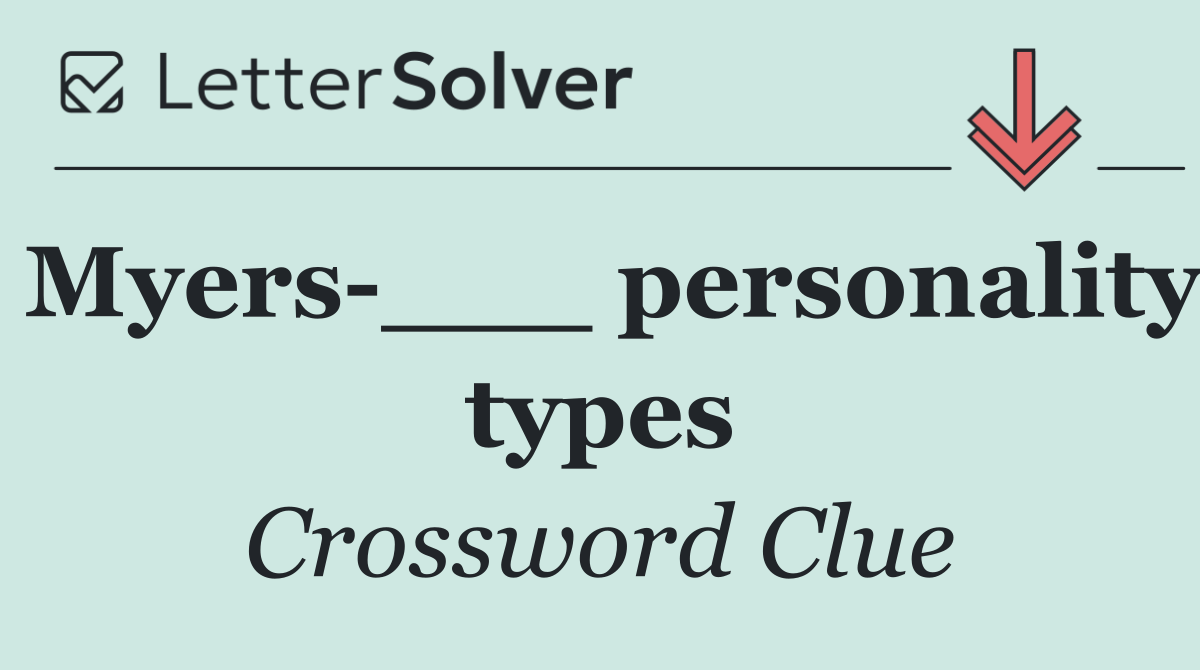 Myers ___ personality types