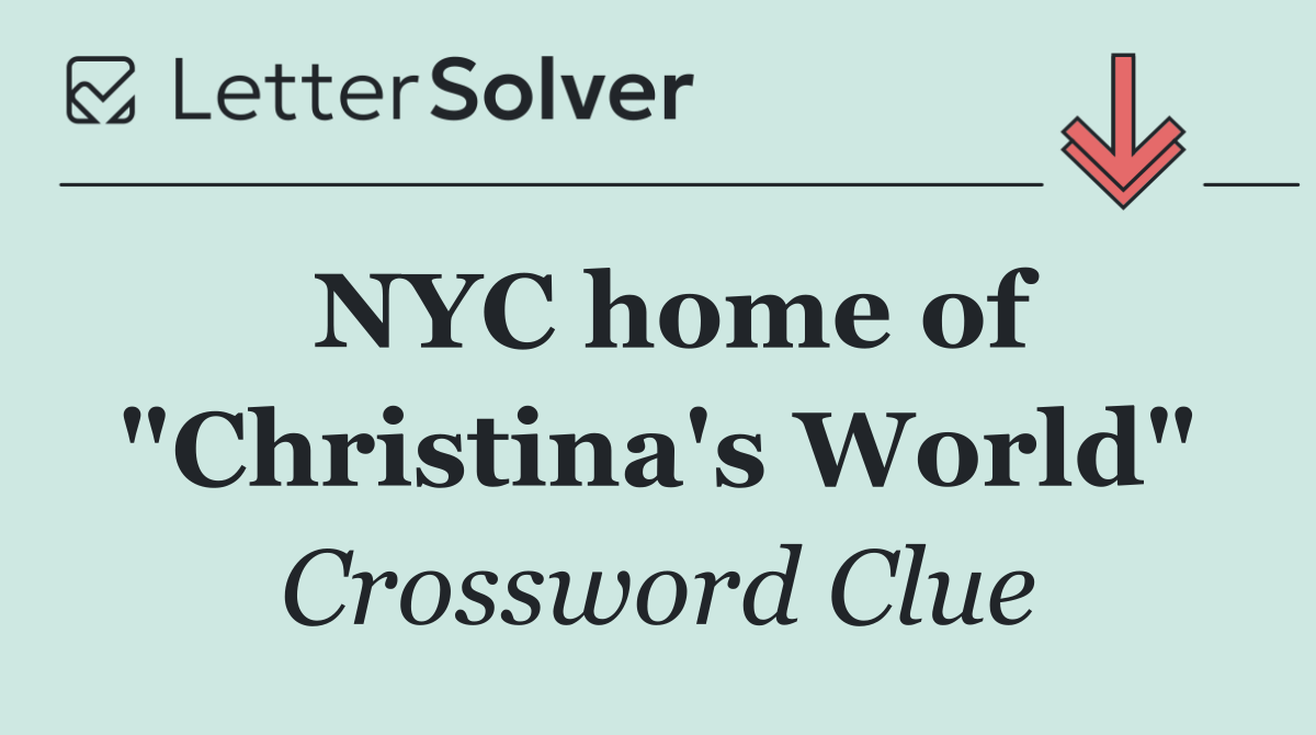 NYC home of "Christina's World"