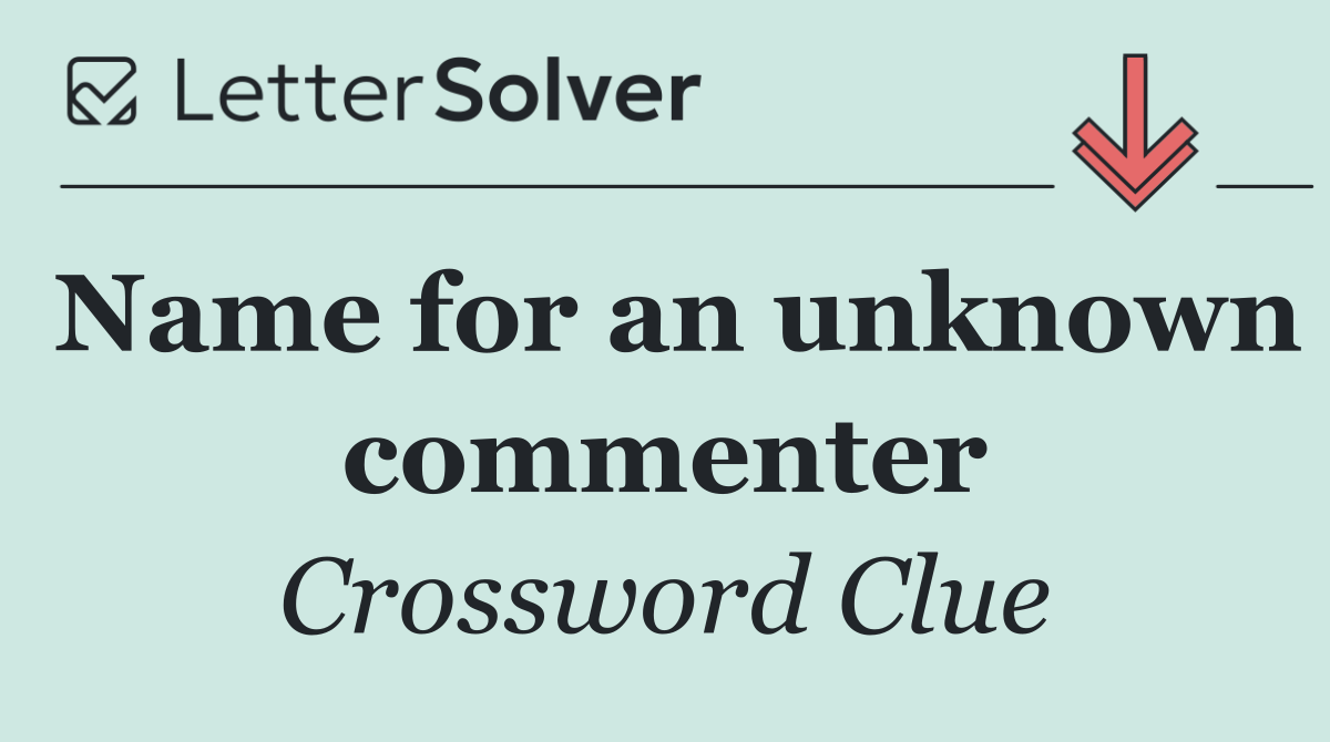 Name for an unknown commenter