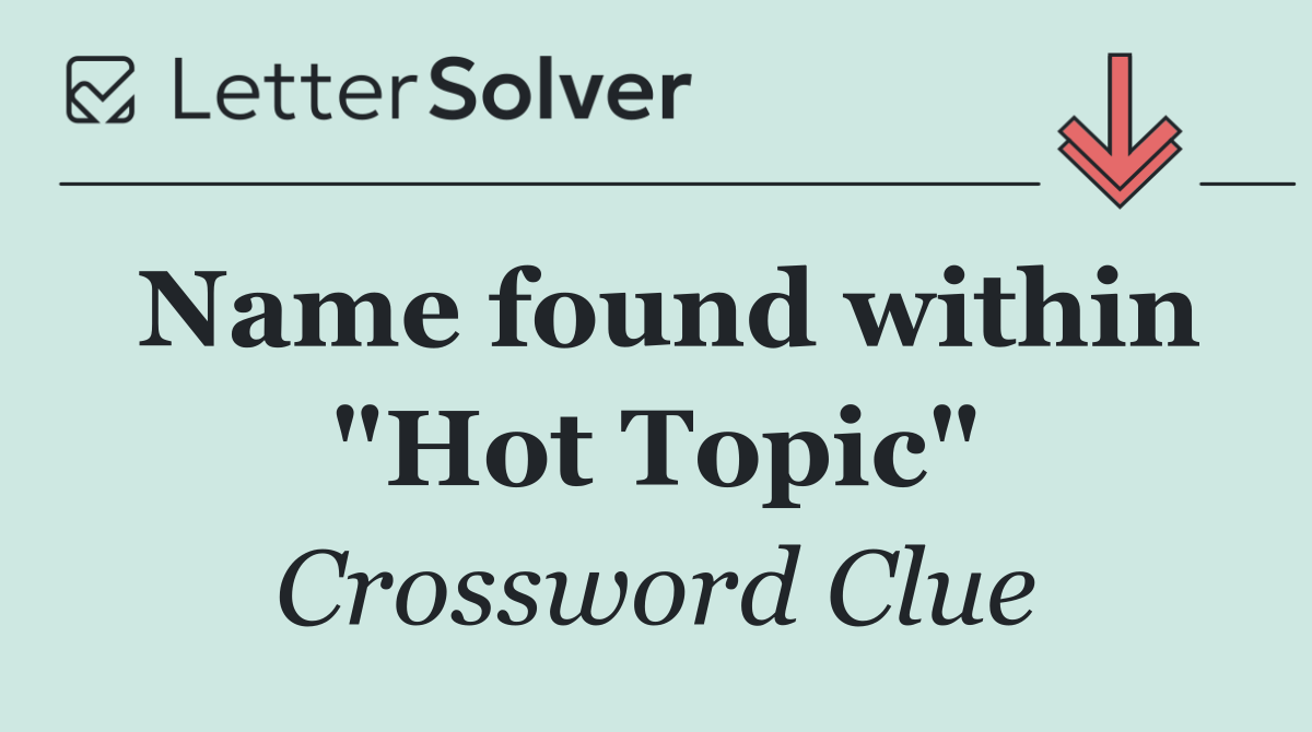 Name found within "Hot Topic"