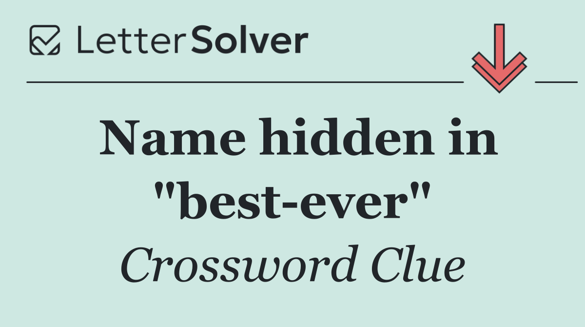 Name hidden in "best ever"