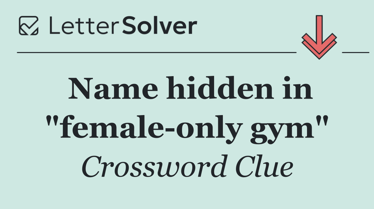 Name hidden in "female only gym"