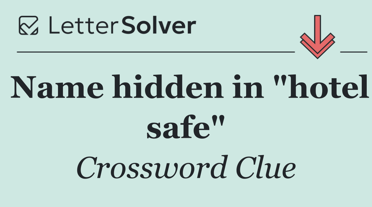 Name hidden in "hotel safe"