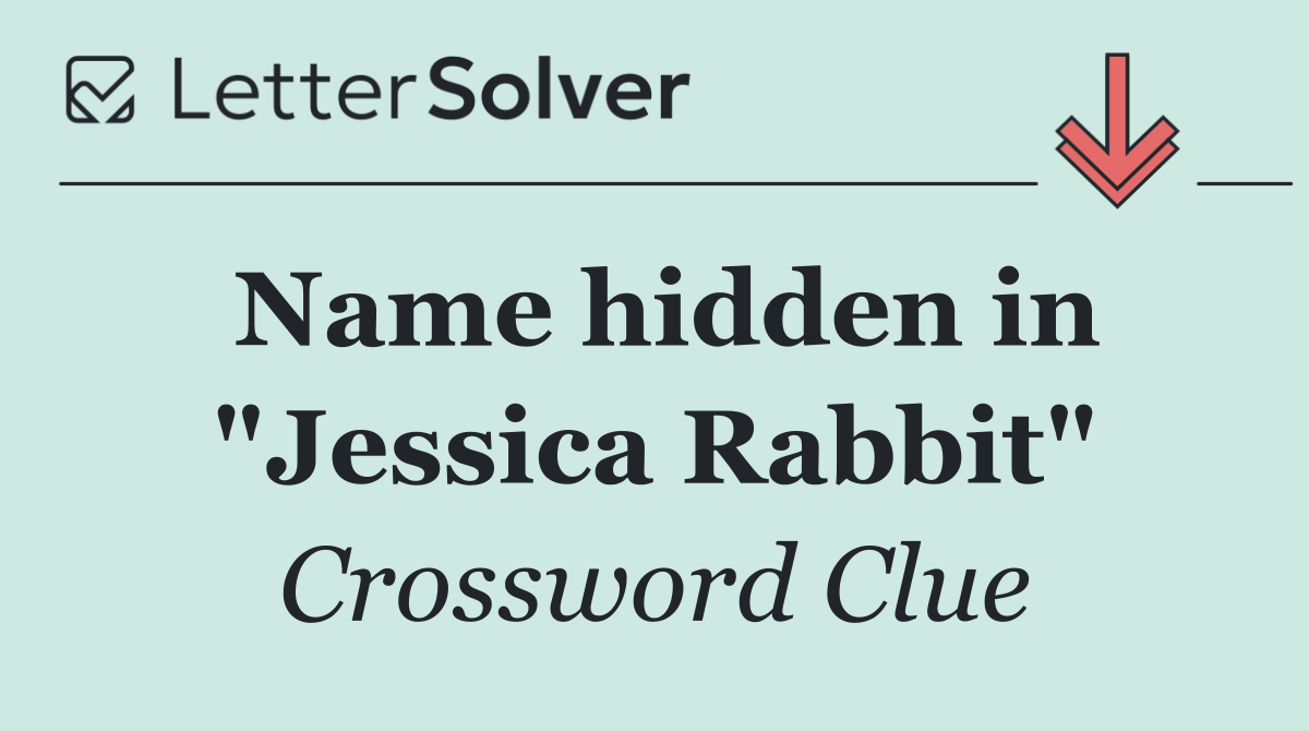 Name hidden in "Jessica Rabbit"