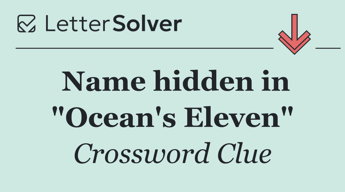 Name hidden in "Ocean's Eleven"