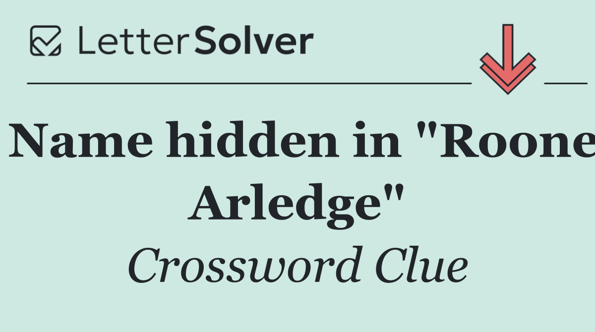 Name hidden in "Roone Arledge"