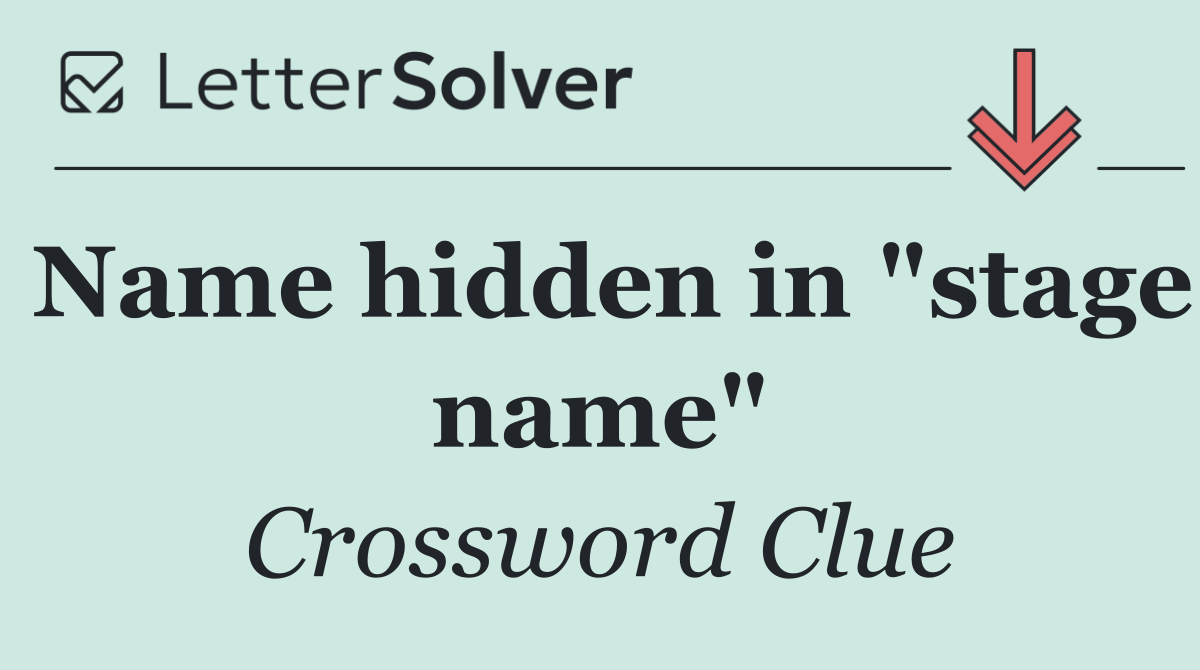 Name hidden in "stage name"