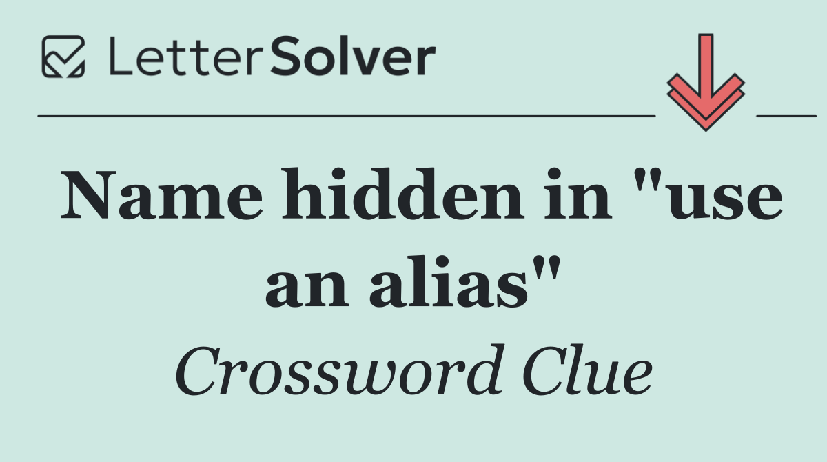 Name hidden in "use an alias"