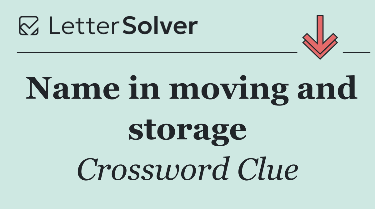 Name in moving and storage