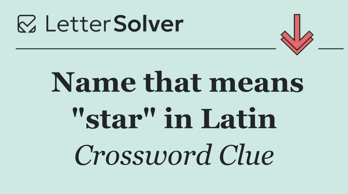 Name that means "star" in Latin