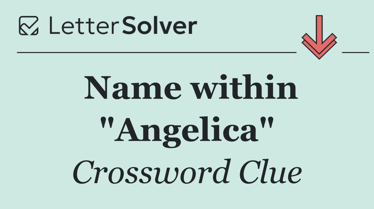 Name within "Angelica"