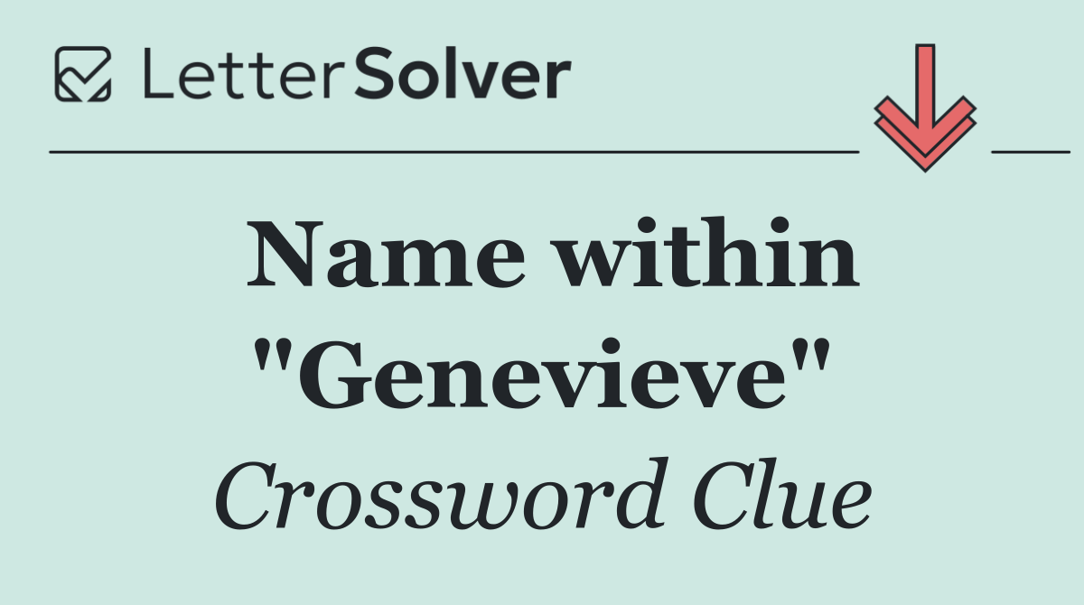 Name within "Genevieve"