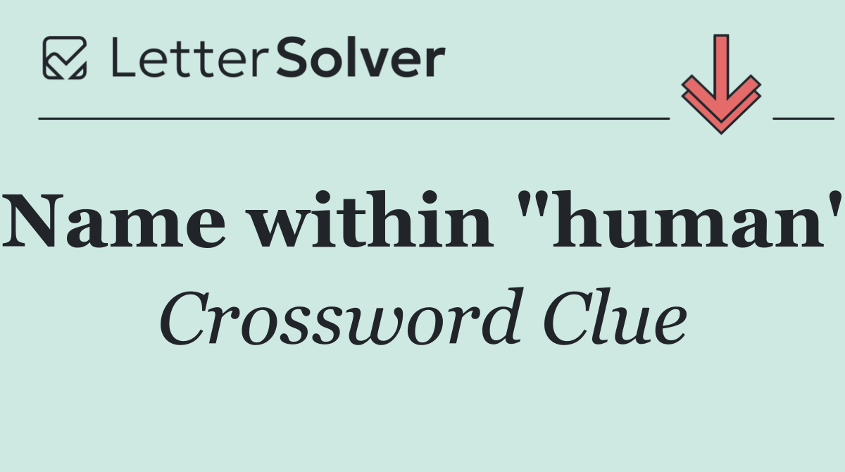 Name within "human"