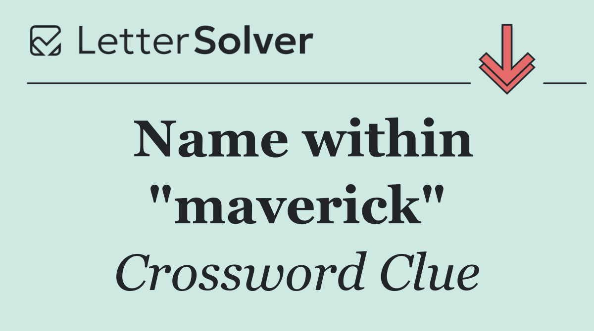 Name within "maverick"