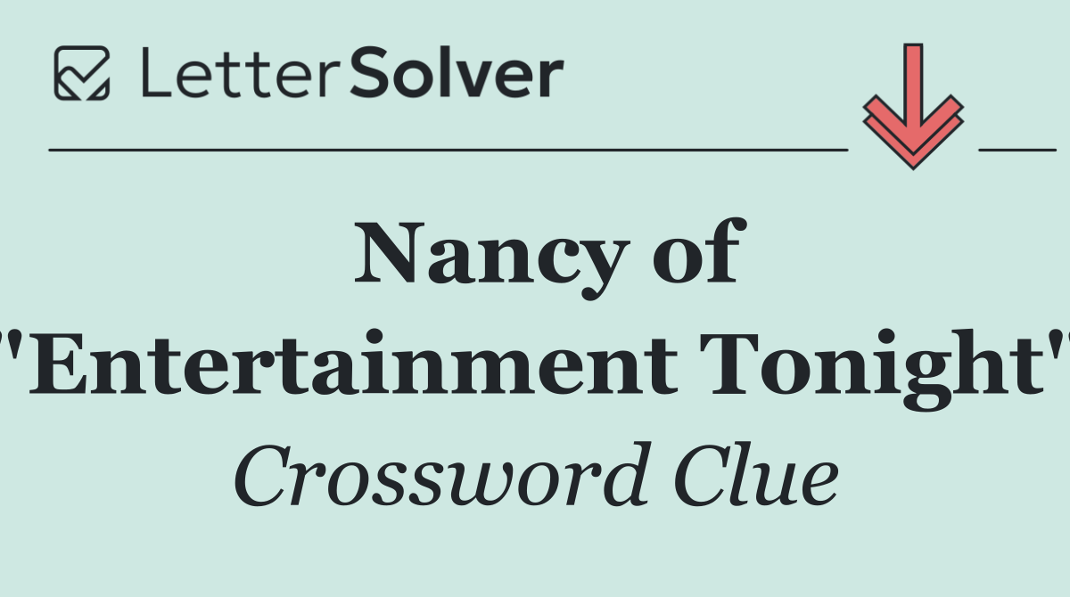 Nancy of "Entertainment Tonight"