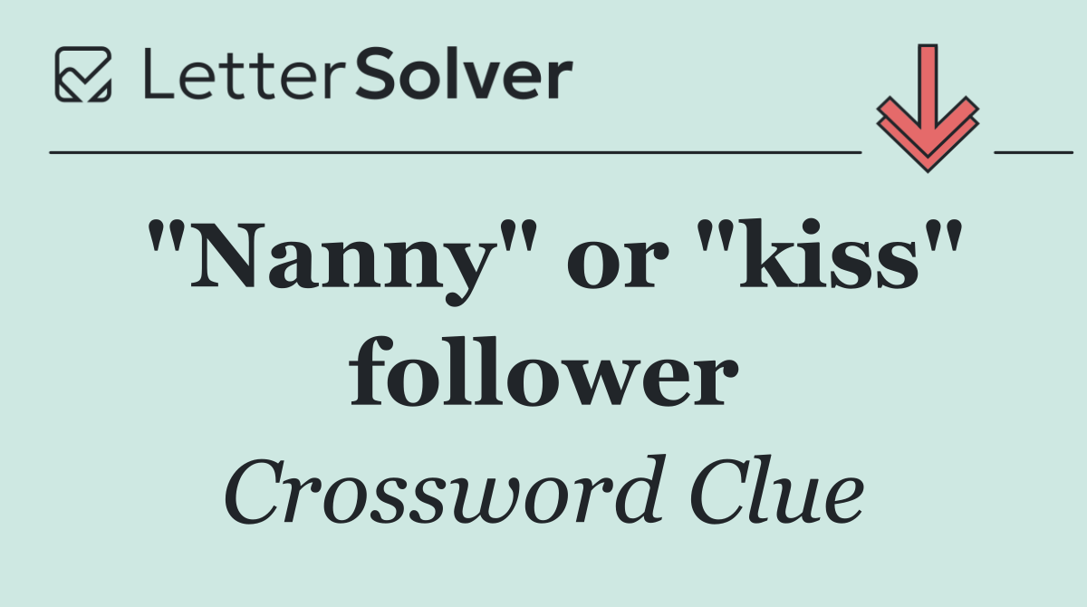 "Nanny" or "kiss" follower