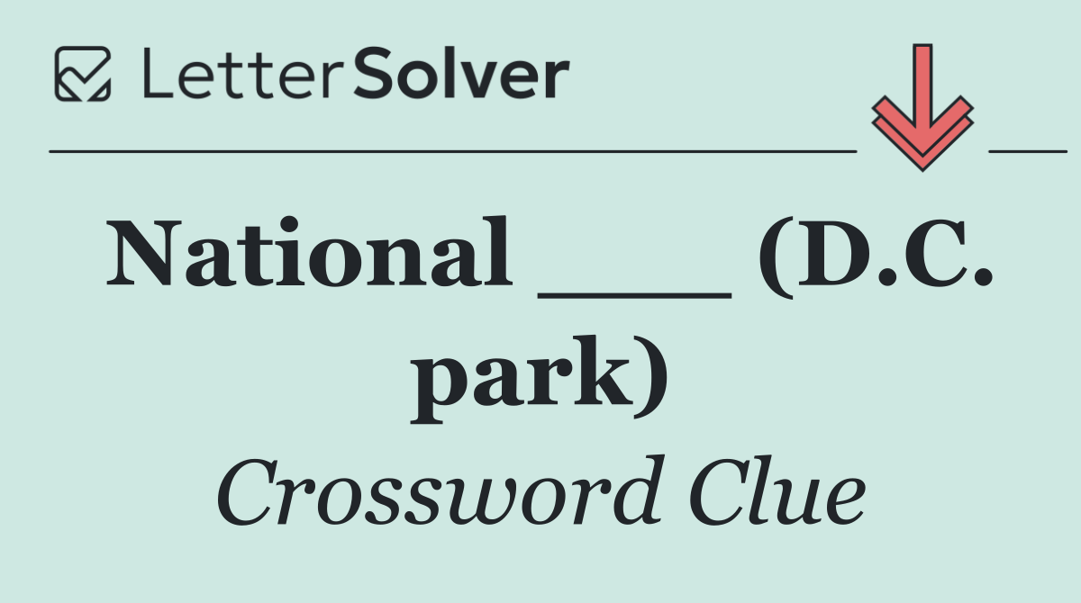 National ___ (D.C. park)