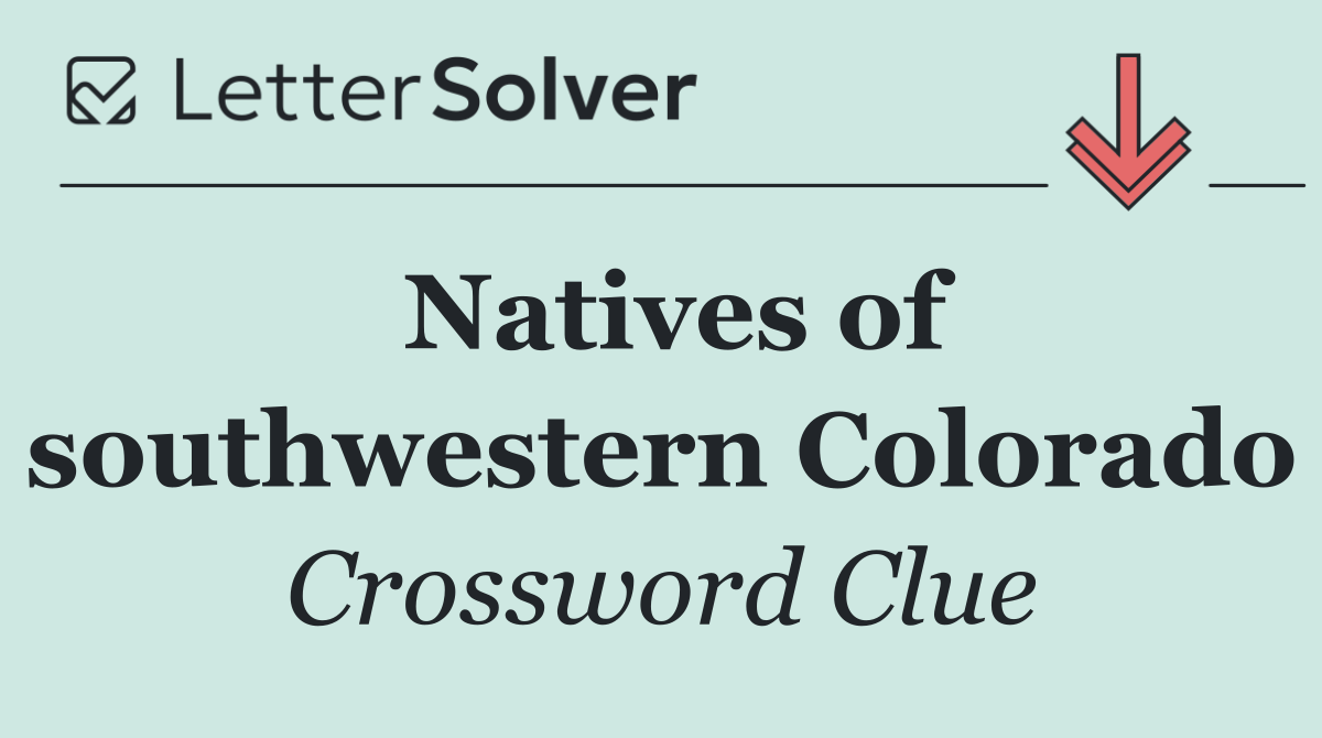 Natives of southwestern Colorado