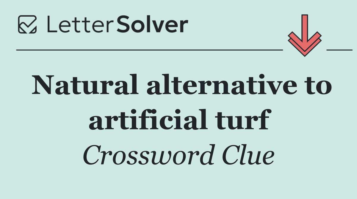 Natural alternative to artificial turf