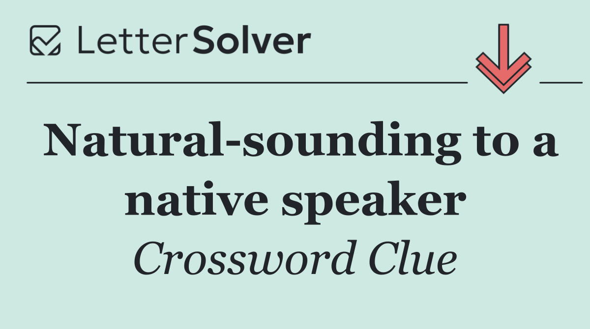 Natural sounding to a native speaker