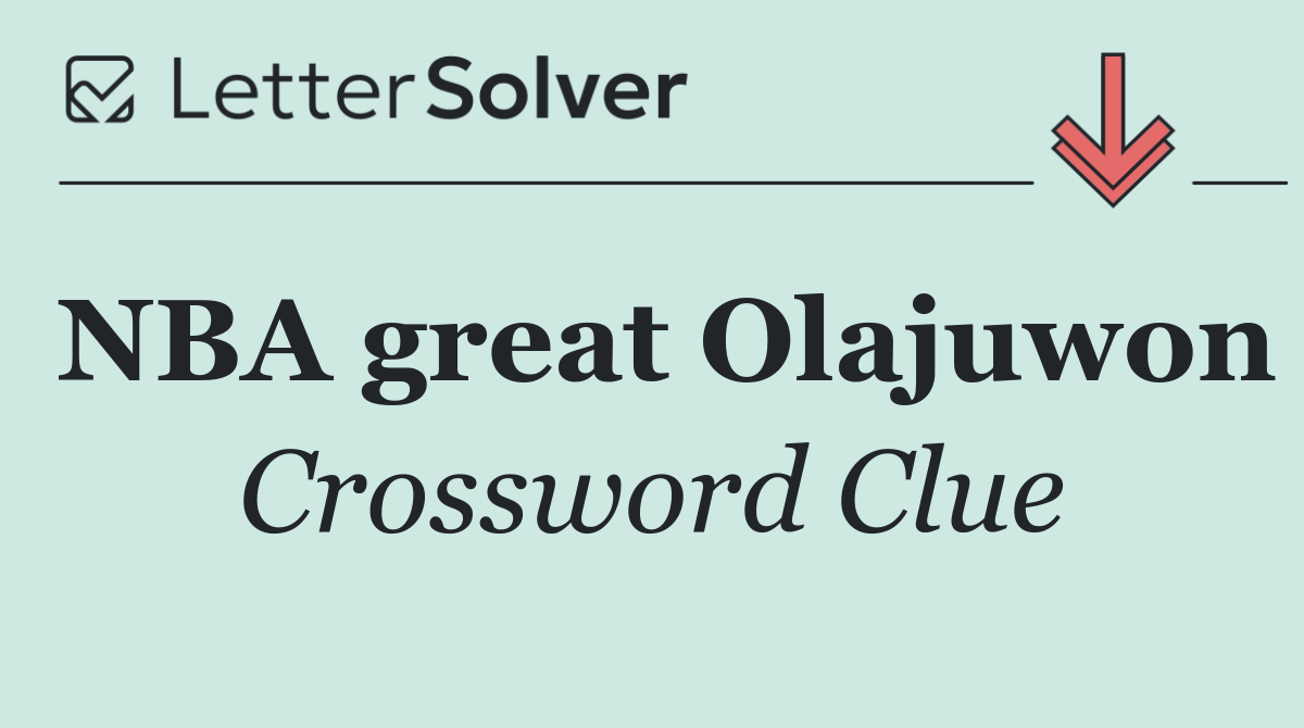 NBA great Olajuwon